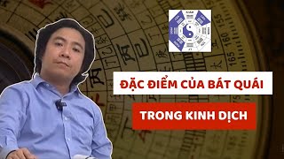 Đặc Điểm Của 8 Quẻ Trong Kinh Dịch (Khóa Đông Phương Học K16) - Bài 24 -Thầy Tâm An