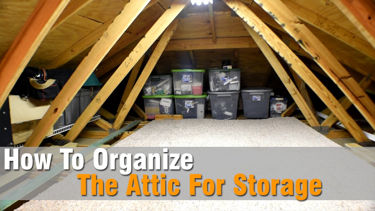 How To Organize The Attic For Storage Youtube