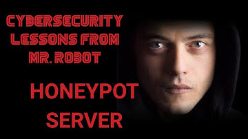 How Honeypot Servers Catch Hackers: Mr. Robot Cybersecurity Analysis