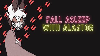 Fall asleep with Alastor Hazbin Sleep aid