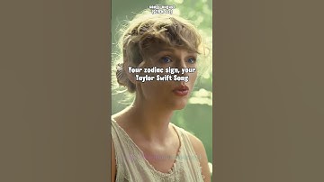 Your zodiac sign, your Taylor Swift song (according to ChatGPT) | #taylorswift