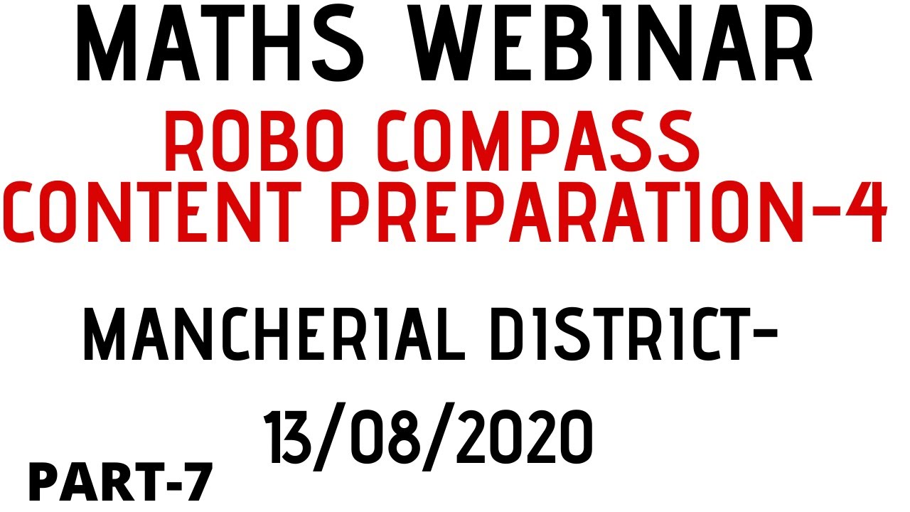 ROBO COMPASS CONTENT PREPARATION PART 4- MATHS WEBINAR MANCHERIAL ...