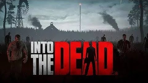 into the dead 2 gameplay | Chapter 7 57 Locate the scrub cutter and get 15 kills