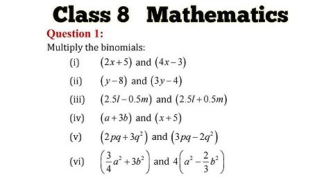 Algebraic expressions and Identities Class-8 Multiply the binomials Chapter 9 Ex-9.4 Maths NCERT