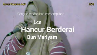 HANCUR BERDERAI - POP NOSTALGIA (Cover) By Bun Mariyam
