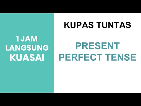 BELAJAR PRESENT PERFECT TENSE | Bahasa Inggris