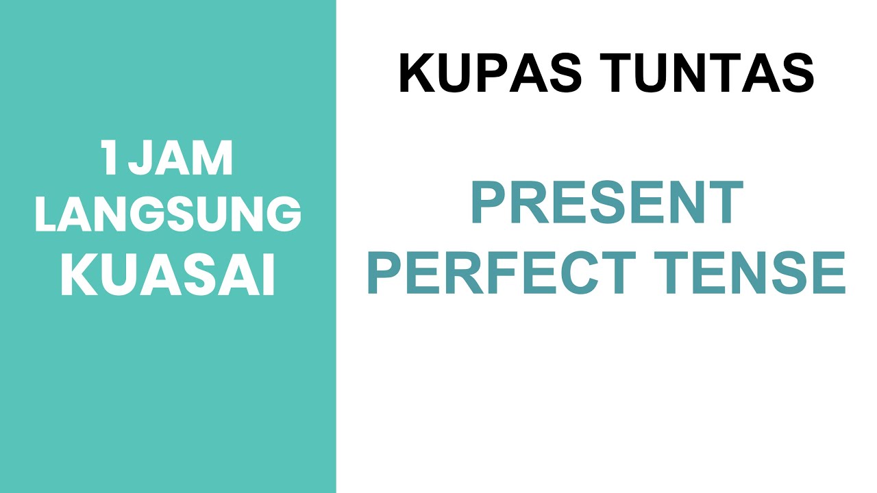 BELAJAR PRESENT PERFECT TENSE | Bahasa Inggris