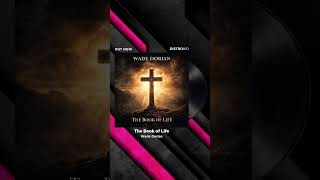 Book of Life #wadedorian #music #faith #forgivenessandfaith #gospelmusic #christianmusic