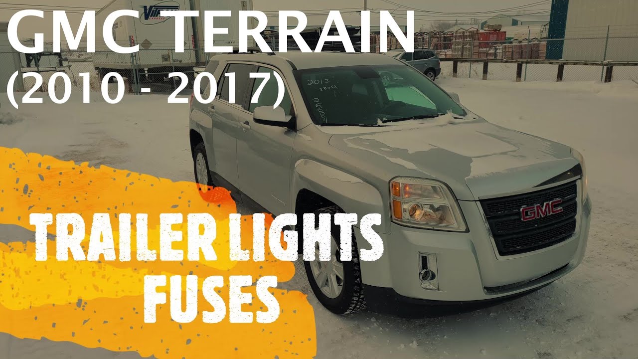 GMC Terrain TRAILER LIGHTS FUSE LOCATION (2010 2017) YouTube