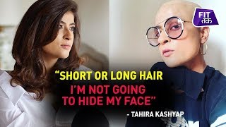 Tahira Kashyap's Bald And Beautiful Story | Fit Tak