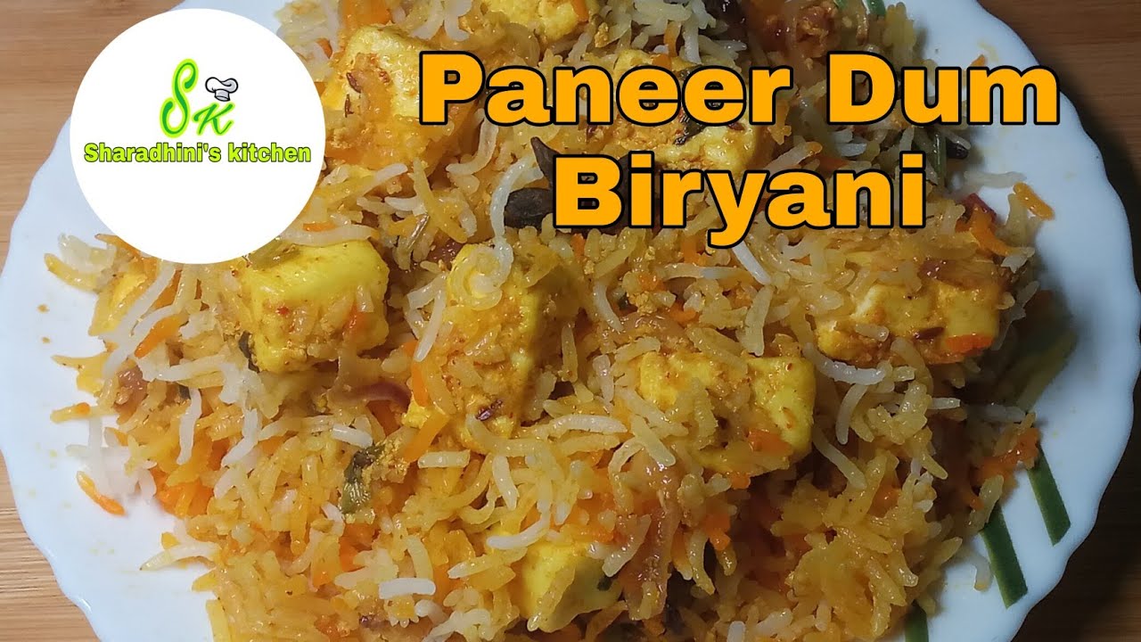 Paneer Dum Biryani / Paneer Biryani / Sharadhini's kitchen