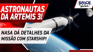 NASA REVELA ASTRONAUTAS DA ARTEMIS 3 E VOO DO STARSHIP PARA A LUA!
