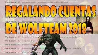 REGALO CUENTAS DE WOLFTEAM 2018