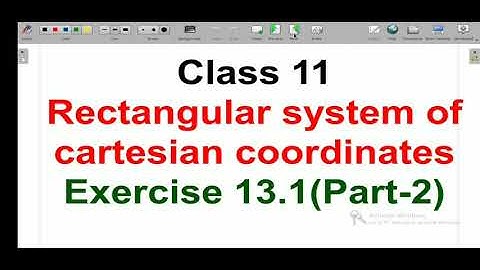 Class 11|Mathematics|Rectangular System ofCartesian|Co-ordinate|Exercise 13.1|Part-2|