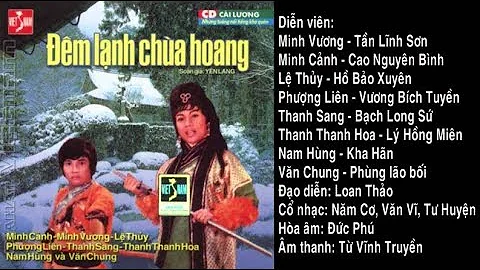 Top 10 Vở cải lương hay nhất - 2: Đêm Lạnh Chùa Hoang - Minh Vương, Lệ Thủy, Minh Cảnh