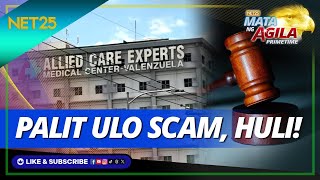 Arrest warrant laban sa mga opisyal ng ACE Medical Center | Mata Ng Agila Primetime