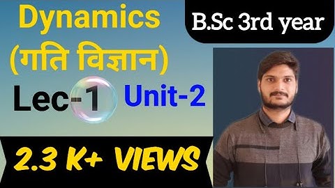B.Sc 3rd year Dynamics | Lec-01 | unit-2 | rajasthan university | praveen sir | Prime maths academy