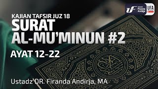 Tafsir Juz 18 : Surat Al-Muminun #2 Ayat 12-22 - Ustadz Dr. Firanda Andirja, M.A.