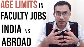 Age limits for Faculty Position: India vs Abroad
