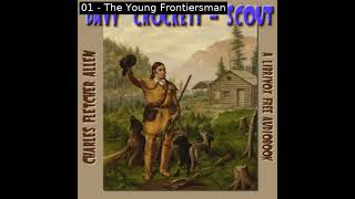 ⁣David Crockett, Scout by Charles Fletcher Allen read by Various | Full Audio Book