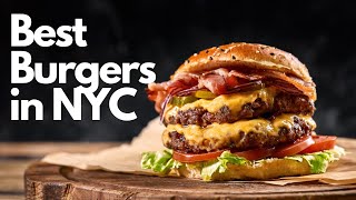 The Best Burgers in NYC Ranked