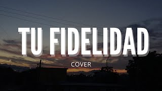 Tu Fidelidad  Marcos Witt (Cover)