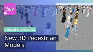 New 3D Pedestrian Models | PTV Viswalk | Release Highlights