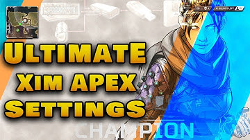 Ultimate Xim Apex Settings | APEX Legends | Settings and Config