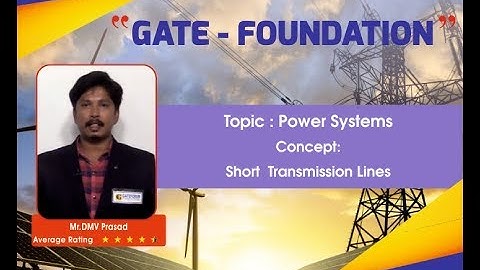 Short Transmission Lines I Power Systems I Electrical Engineering I GATE Foundation