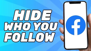 How to Hide Who you Follow on Facebook (2025)