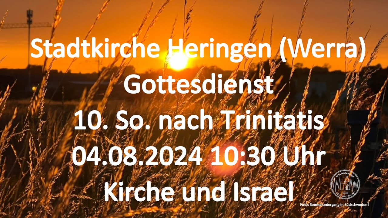 Gottesdienst am Sonntag 04.08.2024 um 10:30 Uhr LIVE in der Stadtkirche ...
