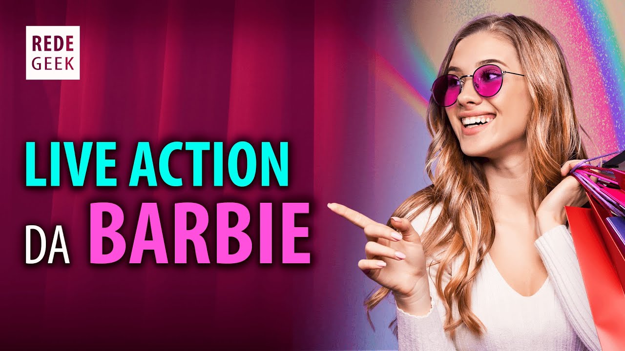 A Era Nerd Tudo que sabemos sobre o live-action de Barbie
