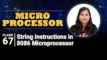 String Instructions in 8086 Microprocessor - Instruction Set of 8086 Microprocessor - Microprocessor