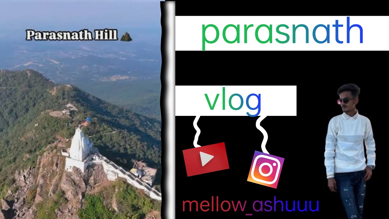 Parasnath Hill Vlog || Ranchi To Parasnath 