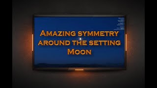 Amazing Symmetry Around The Setting Moon (tonight´s Moonset in Czech Republic)
