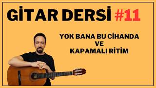 Gi̇tar Dersi̇ Yok Bana Bu Ci̇handa Ve Kapamali Ri̇ti̇m