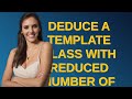 Deduce a template class with reduced number of template parameters