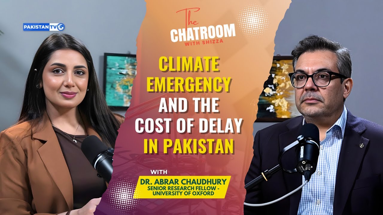Climate emergency and the cost of delay in Pakistan | Chatroom with Shizza