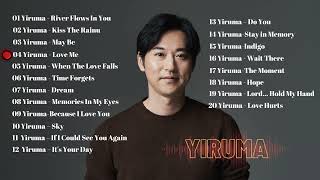 The Best Of YIRUMA Yiruma's Greatest Hits ~ Best Piano