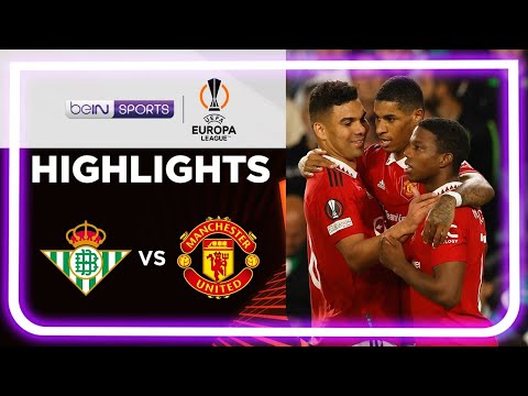 Real Betis 0-1 Manchester United | Europa League 22/23 Match Highlights