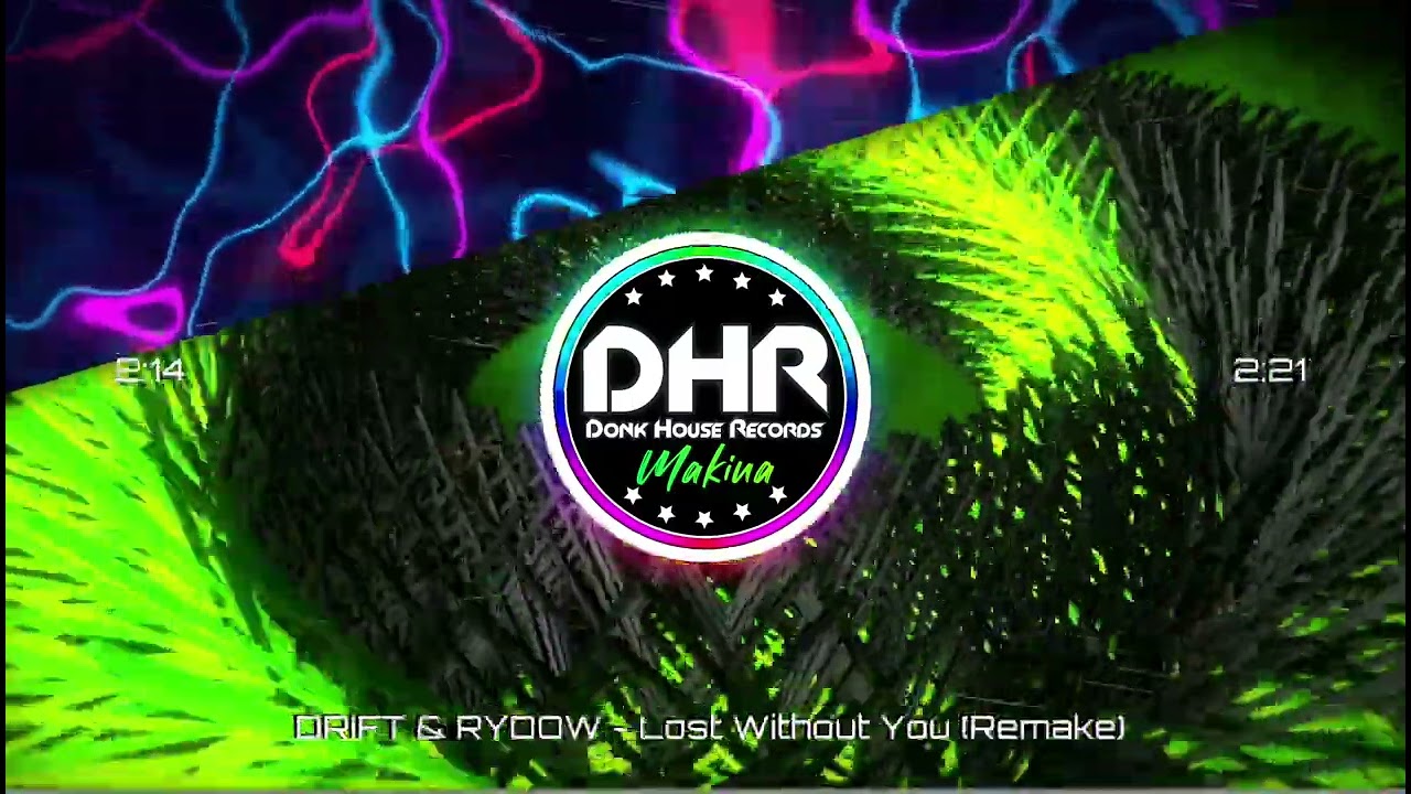 DRIFT & RYDOW - Lost Without You (Remake) - DHR