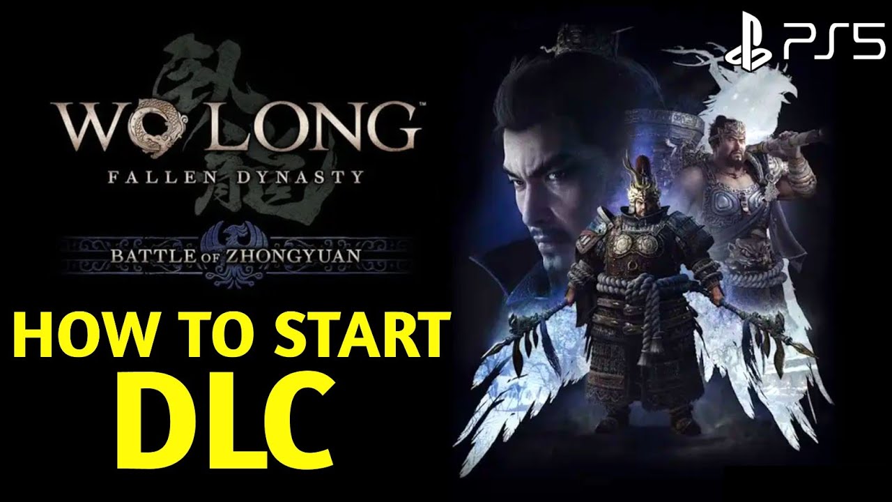 How to Start Battle of Zhongyuan Wo Long DLC How to Start | How to ...