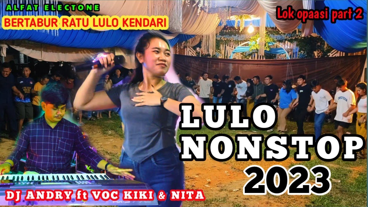BERTABUR RATU LULO KENDARI🔰DESA OPAASI DI GOYANG▶️BARENG VOC KIKI🆚VOC NITA ft DJ ANDRY.