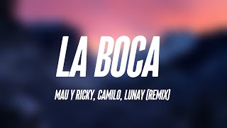 La Boca - Mau Y Ricky, Camilo, Lunay (Remix) [Lyrics Video] 🧋