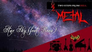 Video thumbnail of "Two Steps From Hell - Star Sky (feat. Rena) 【Intense Symphonic Metal Cover】"