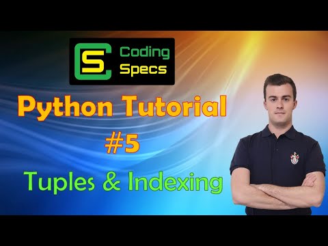 Python Tutorial #5 - Tuples & Indexing Part 1