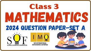 Class 3 Math Olympiad SOF IMO Question Paper 2024-25 Set A | Class 3 Maths Olympiad Exam preparation