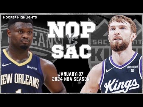 New Orleans Pelicans vs Sacramento Kings Full Game Highlights | Jan 7 | 2024 NBA Season