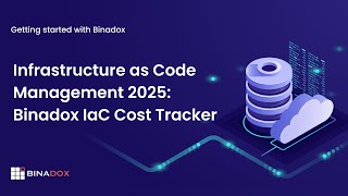 Infrastructure as Code Management 2025 | Binadox IaC Cost Tracker
