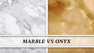 Marble vs Onyx | Countertop Comparison
